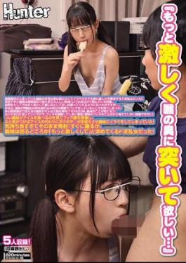 HUNTA-705 “I Want You To Poke More Deeply Into The Throat…” The Nature Of My Sister-in-law Who Thought That She Was Super Serious Was Actually A Super Naughty Woman Who Demanded More Intenseness Even If She Was Irritated…