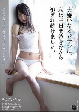 Mosaic ATID-438 I Hate This Dirty Old Man, But I Spent The Next 3 Days Tearfully Getting Fucked By Him Ichika Matsumoto